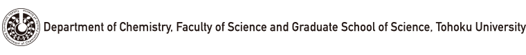 Department of Chemistry, Faculty of Science and Graduate School of Science, Tohoku University